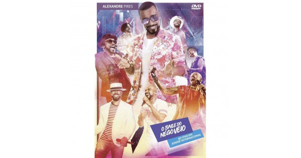 DVD Alexandre Pires - O Baile do Nego Véio - Ao Vivo Em Jurerê